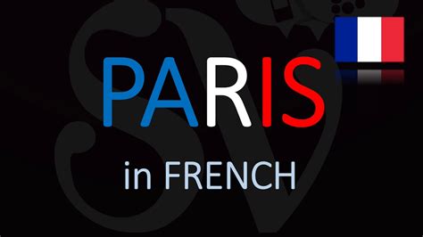 paris in french pronunciation.